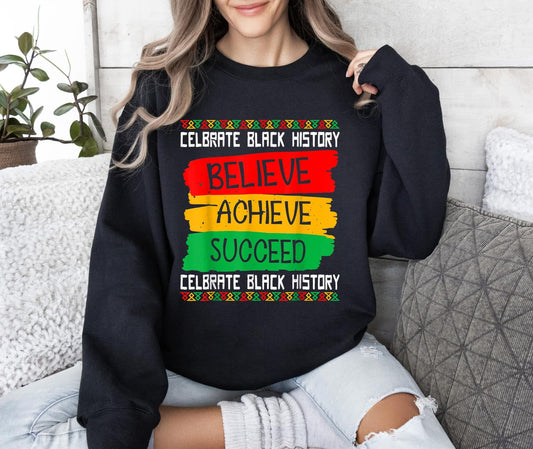 Black History in Motion: Believe, Achieve, Succeed Crewneck Sweatshirt