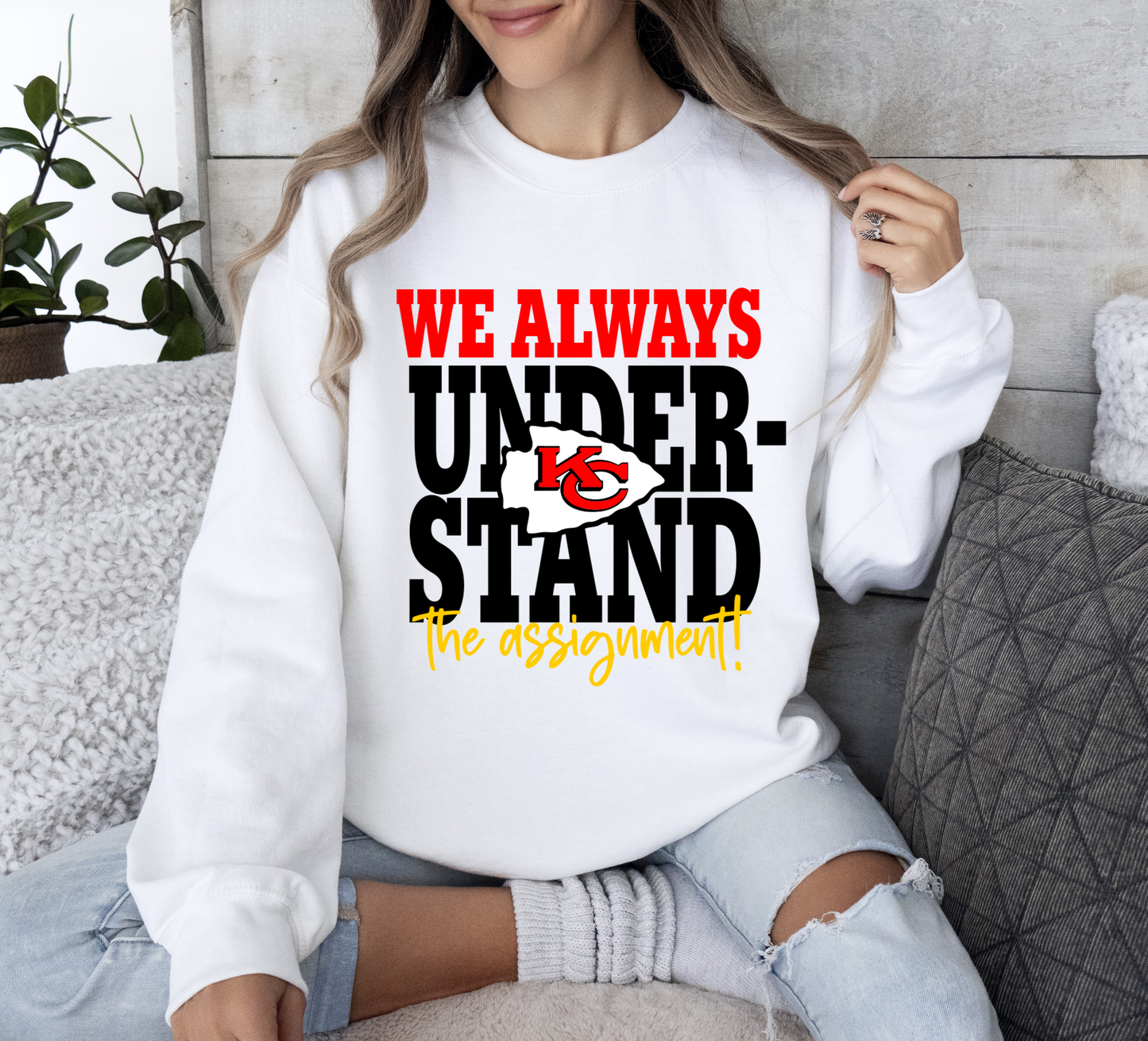 We ALWAYS Understand the Assignment NFL Team Crewneck